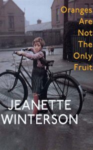 oranges are not the only fruit by Jeanette Winterson